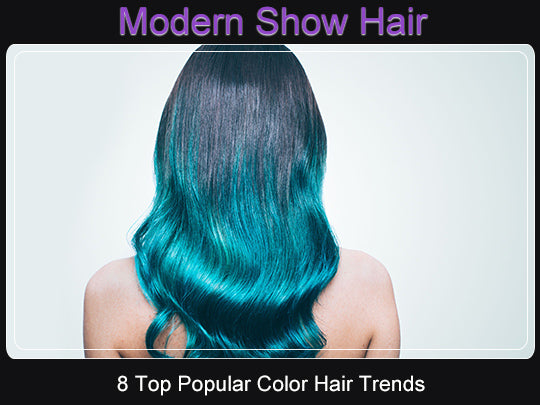 Top 8 Popular Color Hair Trends